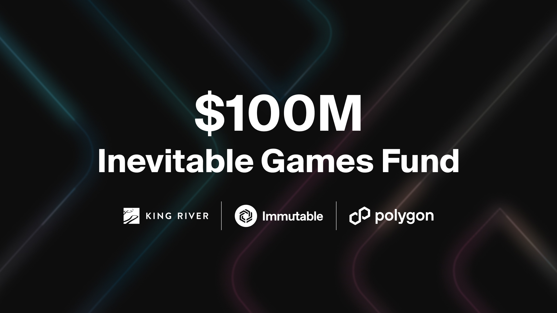King River Capital, Immutable, and Polygon Labs have teamed up to launch the $100M Inevitable Games Fund (IGF
